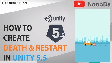 12. Unity 5.5, 2D Game - Death & Restart | Hindi Game Development