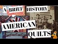 A brief history of the american quilt