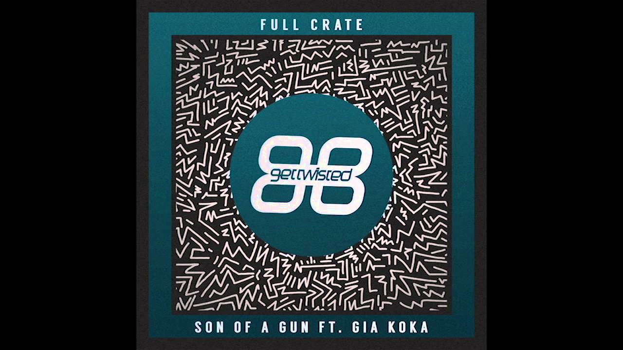 Смотреть «Full Crate Ft. Gia Koka - Son Of A Gun» на YouTube