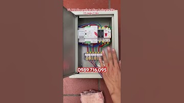 Lắp cho Vk Tủ ATS đảo nguồn tự động 2 công tơ điện luân phiên 15 ngày 1 lần