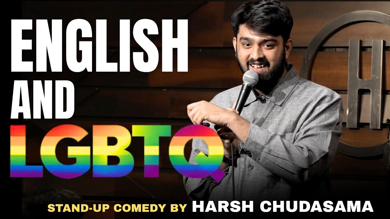 ENGLISH & LGBTQ ?? || STAND UP COMEDY VIDEO BY HARSH  CHUDASAMA #standupcomedy