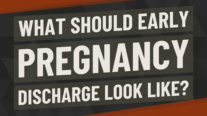 What does your discharge look like in early pregnancy