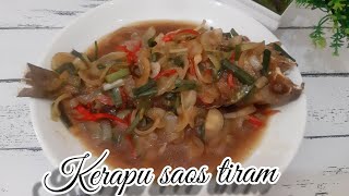 KERAPU SAOS TIRAM|| SEGER BANGET BUAT LAUK MAKAN SIANG