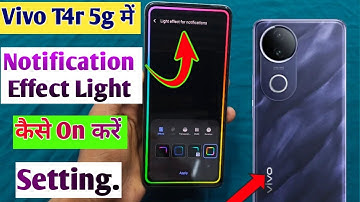 Vivo t4r 5g me notification effect light kaise on kare setting// Notification light on vivo t4r 5g.