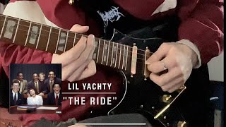 Lil Yachty - The Ride (Guitar Cover)