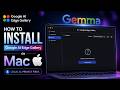How to Install Google AI Edge Gallery on Mac | Run Gemma Models Locally