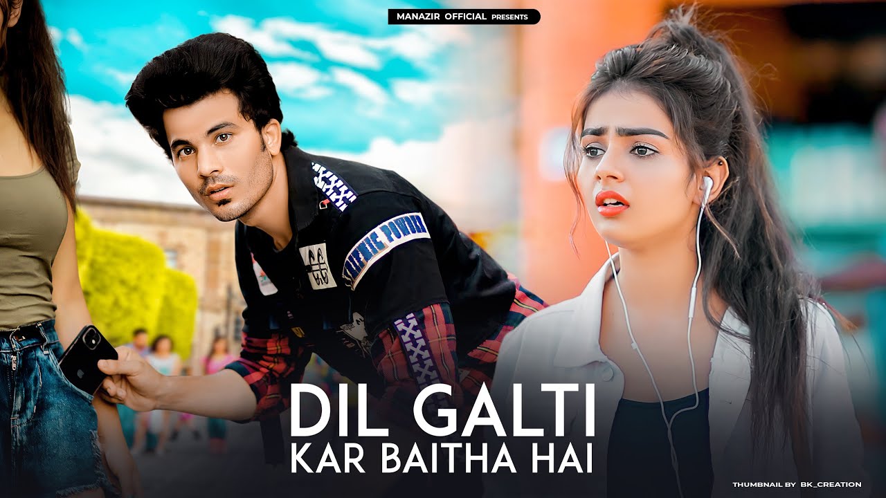 Dil Galti Kar Bhaitha Hai | Enexpected Love Story | New bollywood songs | Jubin | Manazir & Ananya