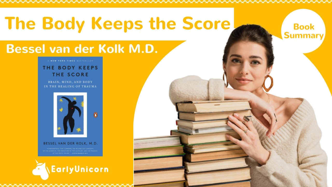 Body Scan Script Bessel The Body Keeps the Score by Bessel van der Kolk M.D. - Book Summary ...