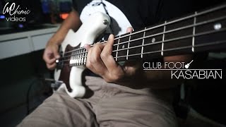 Kasabian - Club Foot (Bass Cover)