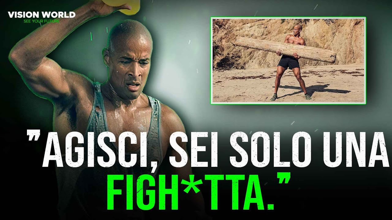 La tua mente non ha limiti -David Goggins discorso in italiano - YouTube