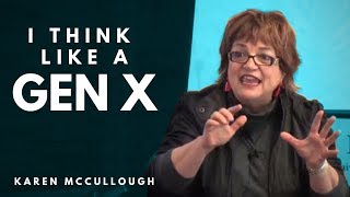 Gen X:  Most Creative of All the Generations, by Karen McCullough