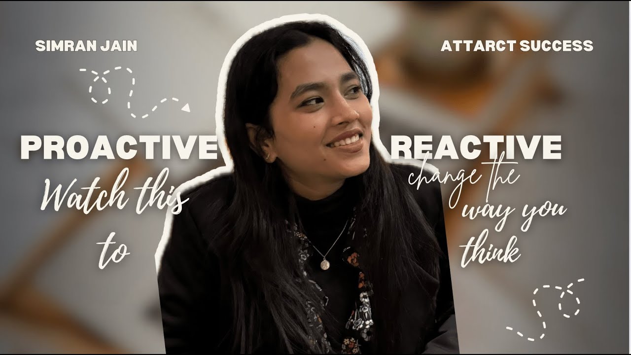 Watch this to change your "Approach in Life" || Proactive VS Reactive ...