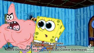 Patrick made a mistake (Gone Wrong)