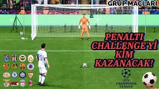 4 Büyükler Vs Avrupa Devleri̇ L Sadece Penaltı Challenge L Grup Maçları Part 1