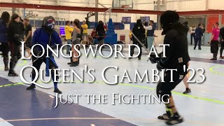 Longsword at Queen's Gambit '23 - Just the Fighting