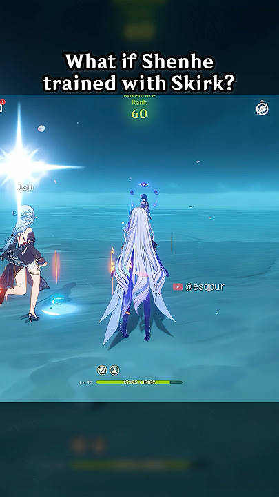 WHAT IF SHENHE TRAINED WITH SKIRK?