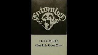 Entombed (Sweden) - But Life Goes On (Demo) 1989