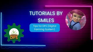 Tutorials By Smiles - DFS - Digital Farming System