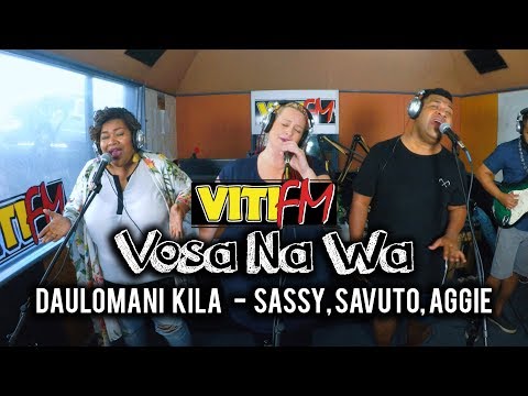 DAULOMANI KILA (LIVE) - SASSY, SAVUTO, AGGIE (VitiFM Vosa Na Wa)