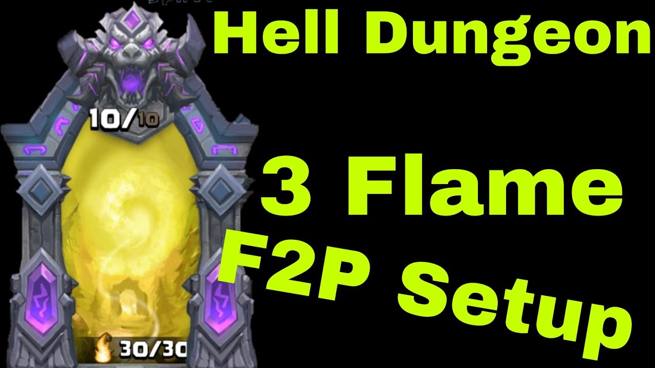 3 Flame all Hell Dungeon |F2P Setup