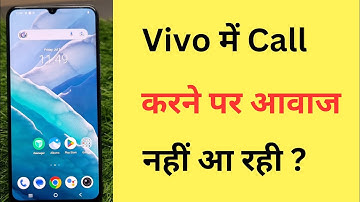 Vivo Me Call Karne Par Awaz Nahi Aa Raha Hai | Vivo Call Sound (Voice) Not Coming Problem