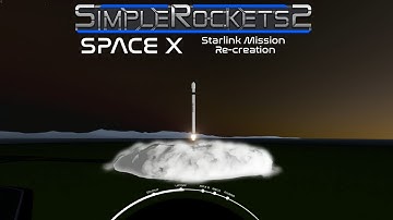 SimpleRockets 2: Space X Starlink Mission Re-Creation