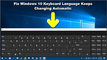 How to Fix Windows 10 Keyboard Language Keeps Changing Automatic
