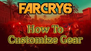 Far Cry 6 💠 How To Change Appearance Of Weapons & Armor