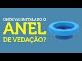 Onde vai instalado o Anel de Vedação do vaso sanitário - Blukit