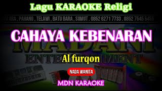 Karaoke CAHAYA KEBENARAN - Nada Wanita . AL FURQON (Batu Bara) KN7000 @MADANI.Keyboard