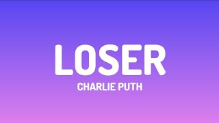 Charlie Puth - Loser (lyrics video)