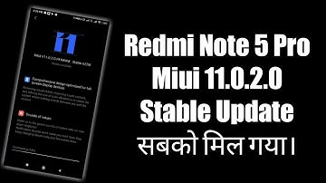 Redmi Note 5 Pro Miui 11.0.2.0 Rollout || Redmi Note 5 Pro Miui 11 Stable Update Rollout