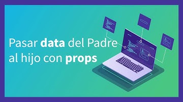 🔥 16 Compartir Data de componente padre a componente hijo con PROPS👉Curso Vue JS dede CERO