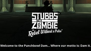 Stubbs the Zombie in Rebel Without a Pulse - Punchbowl Dam Introductory Announcement