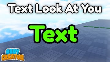 How To Make Text Look At You Tutorial || Roblox - Obby Creator