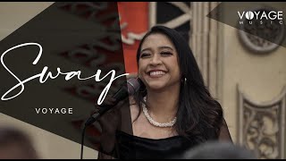 SWAY (cover) - Voyage Music