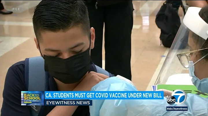 Students in CA would be required to be vaccinated against COVID-19 under new proposed bill l ABC7 - DayDayNews