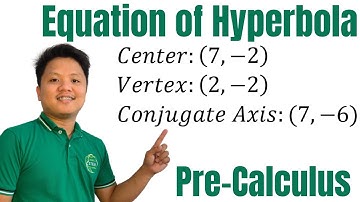 How to find the equation of Hyperbola given center, vertex, and an endpoint of a conjugate axis
