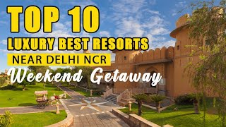 Top 10 Luxurious  Hotels Resorts Delhi NCR | Best Weekend Getaways for Family After Lockdown