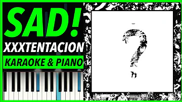 XXXTENTACION SAD Karaoke Piano (Full Version)