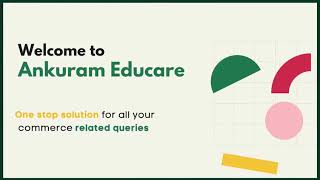 Know Everything About Ankuram Educare Commerce Classes Key Features Teaching Methodology