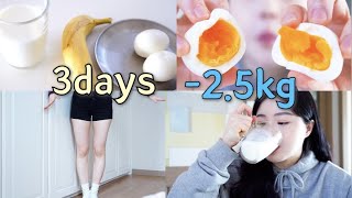 Diet2.5 kg for 3 daysegg diet