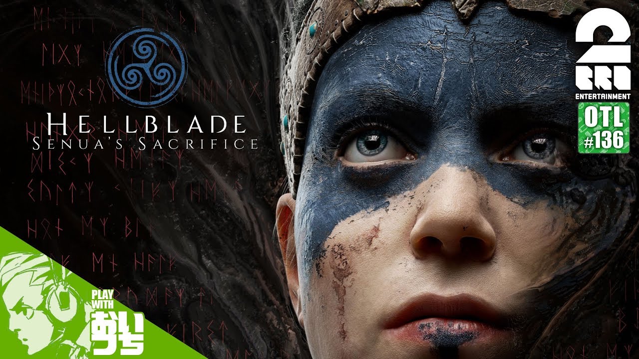 1【ホラーアクション】おついちの「Hellblade: Senua's Sacrifice