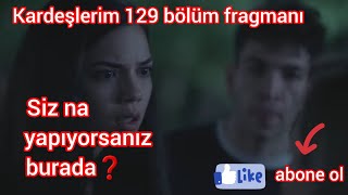 yasmi:katı öldüm ban ❓kardeşlerim 129 bölüm fragmanı #kardeşlerim 129 bölüm #sösüm