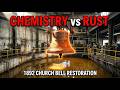 Chemical Rust Removal: Restoring Massive Church & Dockyard Bells 🔔⚗️