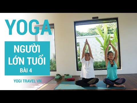 Bài tập Yoga cho người lớn tuổi - Bài 4 | Bài tập Yoga tại nhà | Yogi Travel VN