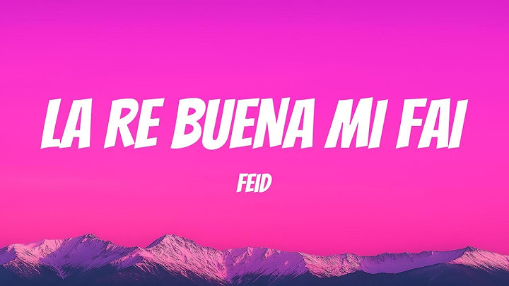 Feid - LA RE BUENA MI FAI (Lyrics English & Spanish)