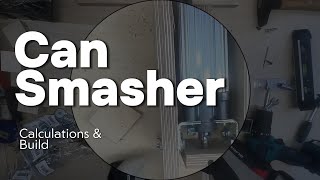 Building a Pneumatic Can Smasher: Calculations & Setup - DIY PNEUMATIC LAB
