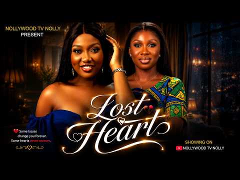 Lost Heart | Chinenye Nnebe, Sonia Uche | Full 2026 Latest New Nigerian Movie