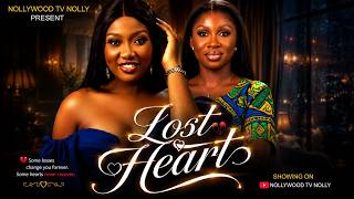 Lost Heart | Chinenye Nnebe, Sonia Uche | Full 2026 Latest New Nigerian Movie